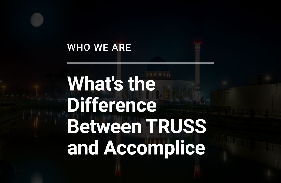 What's the Difference Between TRUSS and Accomplice